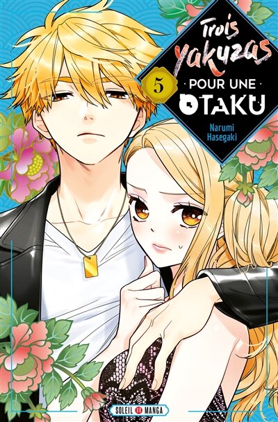 Couverture_Trois yakuzas pour une otaku Tome 5