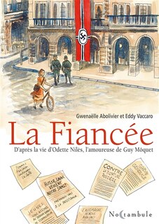 Couverture_La fiancée : d'après la vie d'Odette Nilès, l'amoureuse de Guy Môquet