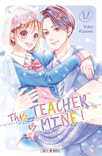 Couverture_This teacher is mine ! Tome 12 VERSION FRANÇAISE