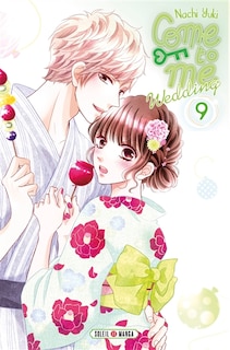 Couverture_Come to me : wedding, Vol. 9