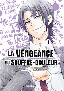 Front cover_La vengeance du souffre-douleur, Vol. 3