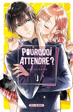 Pourquoi attendre Tome 1