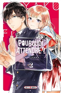 Front cover_Pourquoi attendre ?, Vol. 2