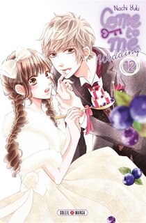 Front cover_Come to me : wedding, Vol. 12