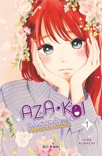 Couverture_Aza-Koi : amour ou manipulation ?, Vol. 1