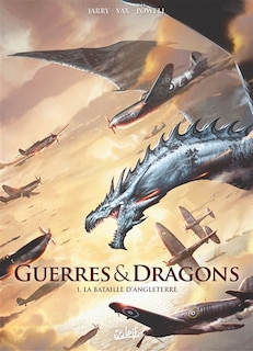 Couverture_GUERRES ET DRAGONS T01 LA BATAILLE D'ANGLETERRE