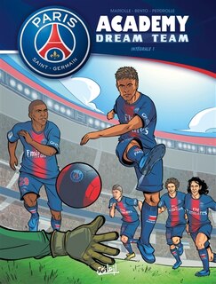 Couverture_Paris Saint-Germain Academy : dream team : int&eacute;grale, Vol. 1