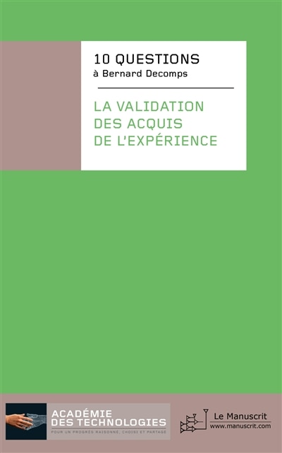 Couverture_10 questions à Bernard Decomps : la validation des acquis de l'expérience : parcours croisés de la certification professionnelle à la VAE