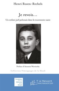 Front cover_Je revois... : un enfant juif polonais dans la tourmente nazie