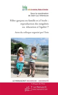 Front cover_Filles-garçons en famille et à l'école : reproduction des inégalités ou éducation à l'égalité ? : actes du colloque