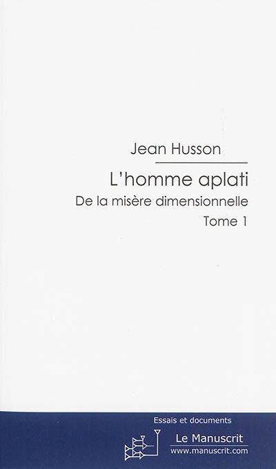 Couverture_L'homme aplati, Vol. 1. De la misère dimensionnelle