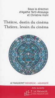 Front cover_Théâtre, destin du cinéma, théâtre, levain du cinéma