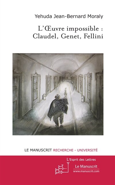 Couverture_L'oeuvre impossible : Claudel, Genet, Fellini