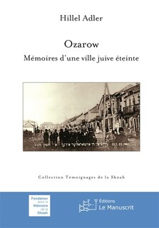 Couverture_Ozarow : mémoires d'une ville juive éteinte