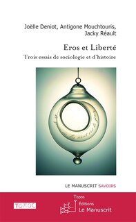 Front cover_Eros et liberté : trois essais de sociologie et d'histoire