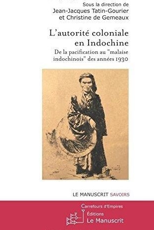 Front cover_L'autorité coloniale en Indochine : De la pacification au malaise indochinois