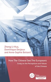 Couverture_How the Chinese see the Europeans : essay on the perceptions ans values of the Chinese