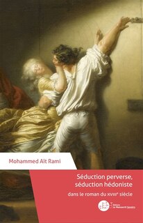 Couverture_Séduction perverse, séduction hédoniste dans le roman du XVIIIe siècle