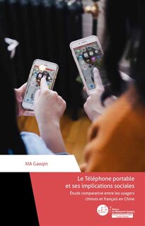 Front cover_Le téléphone portable et ses implications sociales : étude comparative entre les usagers chinois et français en Chine