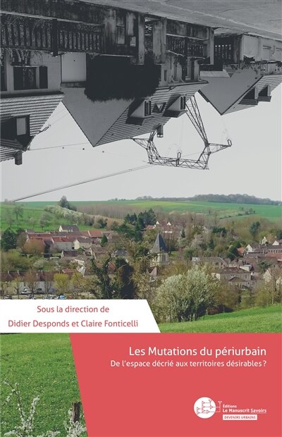 Front cover_Les mutations du périurbain : de l'espace décrié aux territoires désirables ?