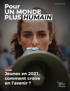 Front cover_Pour un monde plus humain, n°4. Jeunes en 2021, comment croire en l'avenir ?