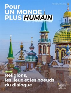Couverture_Pour un monde plus humain #6 : Religions, les lieux et les noeuds du dialogue
