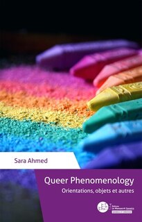 Couverture_Queer Phenomenology : Orientations, objets et autres
