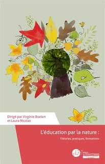 Front cover_L'éducation par la nature : Théories, pratiques, formations