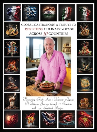 Global Gastronomy: A Tribute to Rick Stein's Culinary Voyage Across 10 Countries