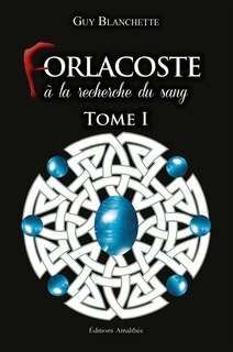 Couverture_Forlacoste à la recherche du sang Tome I