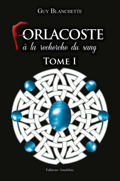 Couverture_Forlacoste à la recherche du sang Tome I
