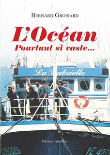 L' Océan Pourtant si vaste