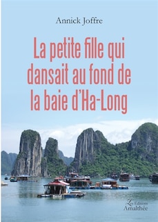 Front cover_La petite fille qui dansait au fond de la baie d'Ha-Long