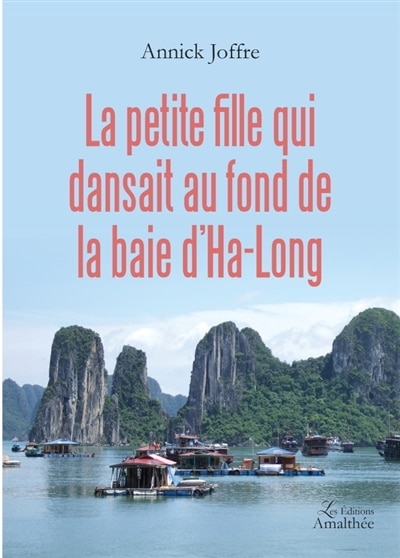 Front cover_La petite fille qui dansait au fond de la baie d'Ha-Long
