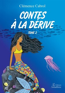 Contes à la dérive Tome 2