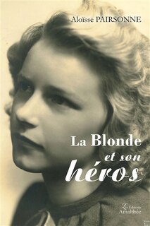 Couverture_La blonde et son h&eacute;ros