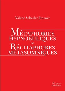 Métaphories hypnobuliques ou récitaphores métasomniques