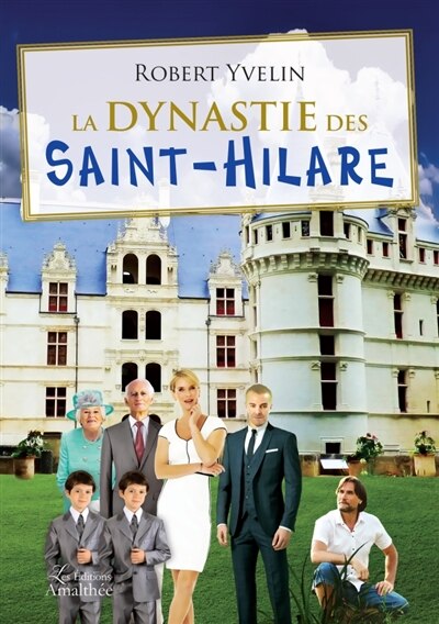 Couverture_La dynastie des Saint-Hilare