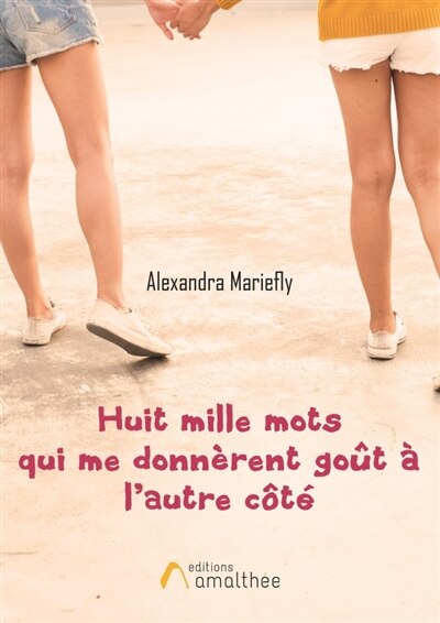 Front cover_Huit mille mots qui me donnèrent goût à l'autre côté