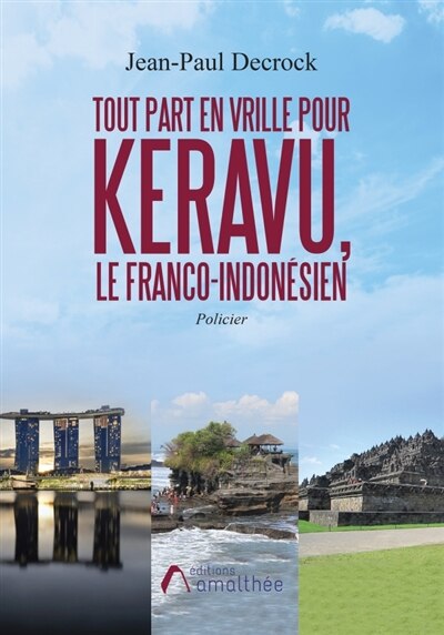 Front cover_Tout part en vrille pour Keravu, le franco-indonésien
