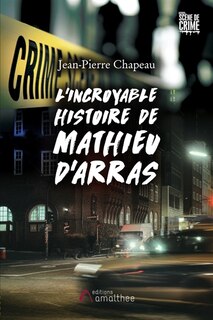 Front cover_L' incroyable histoire de Mathieu d'Arras