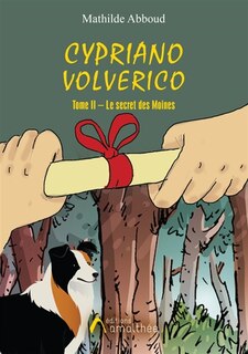 Front cover_Cypriano Volverico Tome II Le Secret des Moines