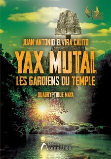 Front cover_Yax Mutal. Les gardiens du temple