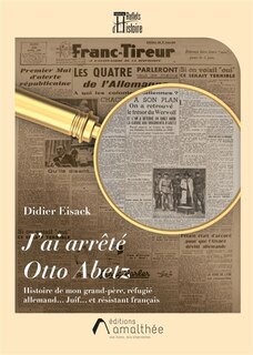 Couverture_J'ai arrêté Otto Abetz