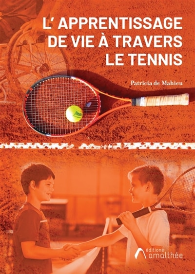 L' apprentissage de vie à travers le tennis