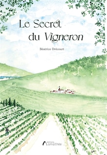 Le secret du Vigneron