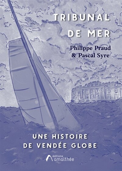 Couverture_Tribunal de mer : Une histoire de Vend&eacute;e Globe