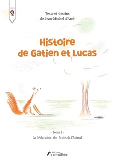 Front cover_Histoire de Gatien et Lucas : Tome 1 : La déclaration des droits de l'animal