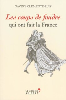 Front cover_Les coups de foudre qui ont fait la France