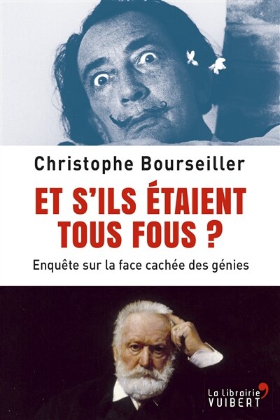 Couverture_Et s'ils étaient tous fous ? : enquête sur la face cachée des génies